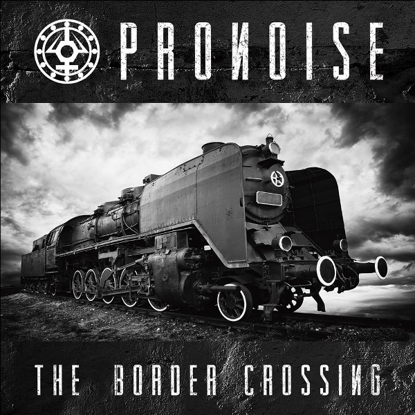 Portada The Border Crossing - Último disco de Pronoise